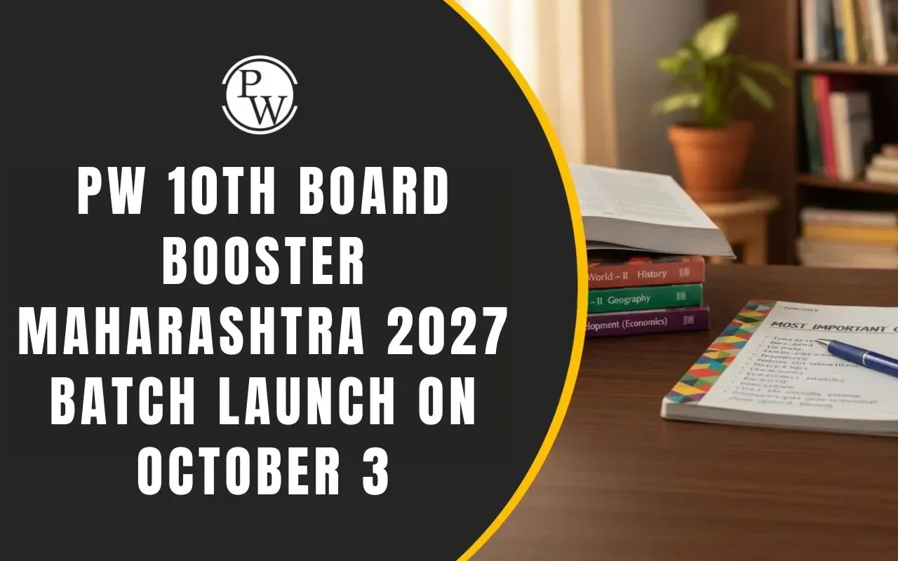 PW 10वी बोर्ड बूस्टर बैच 3 ऑक्टोबर 2026 रोजी सुरू