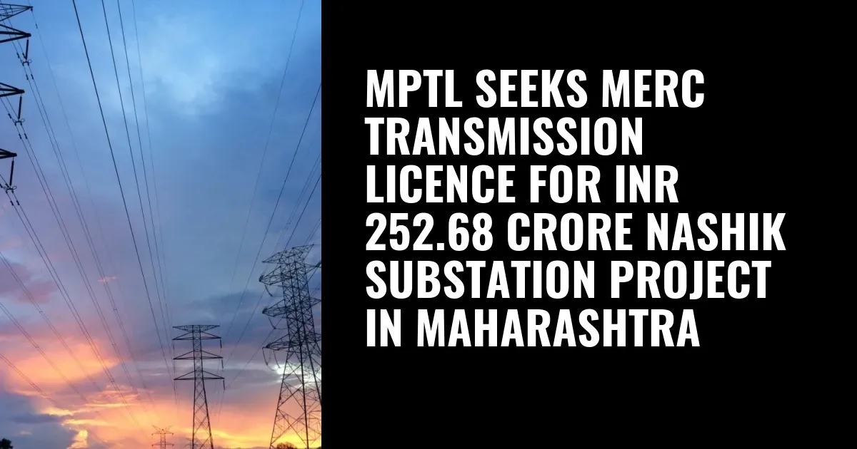 Musalgaon Power Transmission Project Seeks MERC Approval