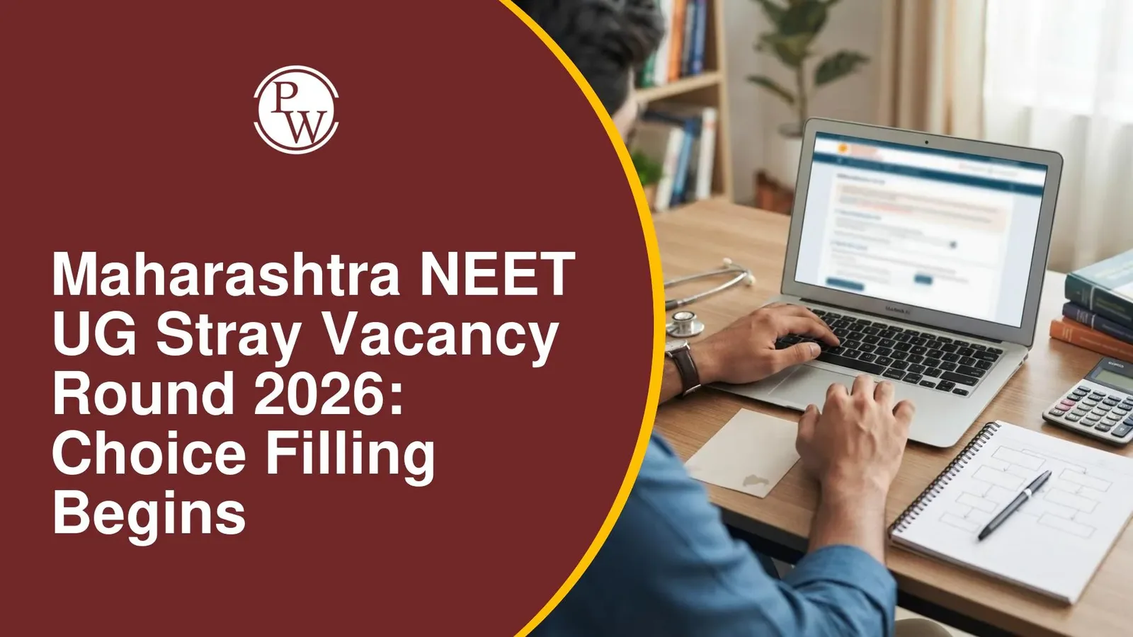 महाराष्ट्र NEET UG स्ट्रे व्हॅकन्सी राउंडसाठी निवड भरणे 15 ऑक्टोबर 2026 पासून सुरू