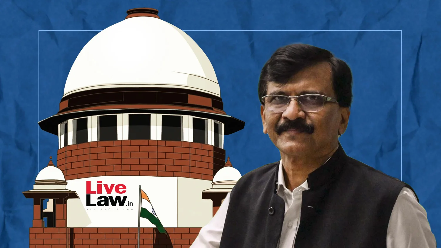 संजय राऊत यांना CJI वर केलेल्या टिप्पण्या स्पष्ट करण्याचे आदेश